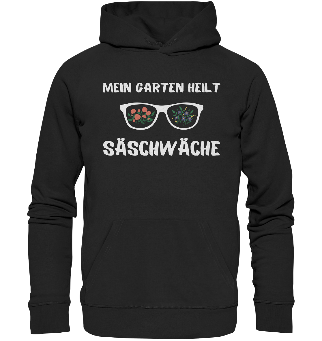 Mein Garten heilt Säschwäche - Bio Premium Hoodie